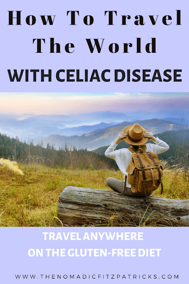 How To Travel With Celiac Disease: Gluten-Free Travel Tips