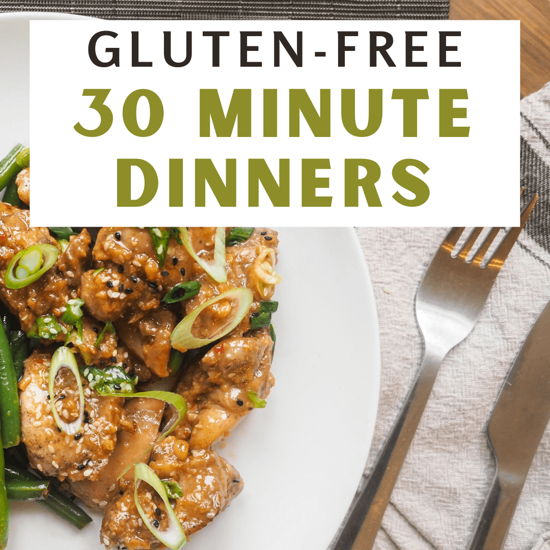 Gluten-Free Dinners In Under 30 Minutes – The Nomadic Fitzpatricks