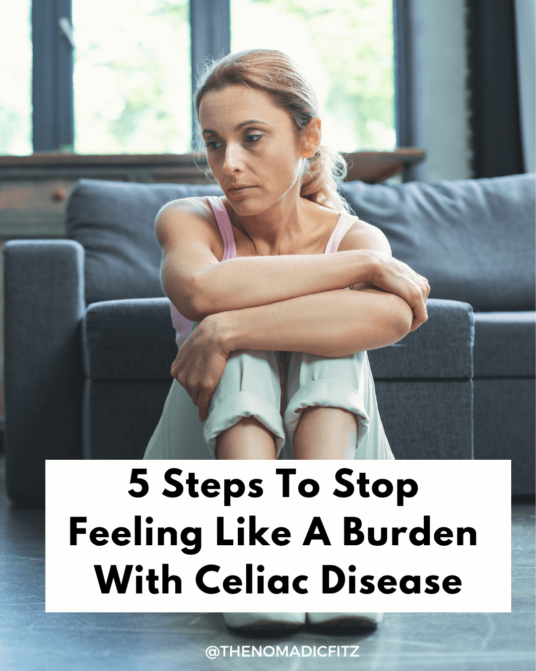 stop feeling like a burden with celiac image girl on floor